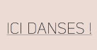 ICI DANSES