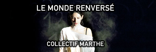 LE MONDE RENVERSÃ - COLLECTIF MARTHE